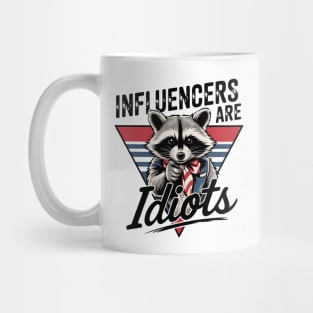 Influencers-Are-Idiots Mug